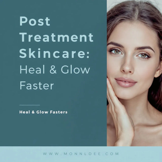 Graphic reading Post Treatment Skincare, Heal and Glow Faster beside a woman's face